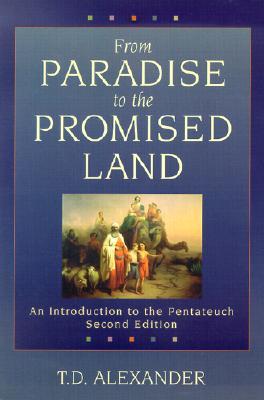 From Paradise to the Promised Land: An Introduction to the Pentateuch (Paperback)