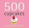 500 Cupcakes: The...