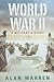 World War II: A Military Hi...
