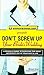 Groomgroove.com Presents Don't Screw Up Your Bride's Wedding: A Groom's Guide to Surviving the Most Important Day of Your Wife's Life