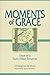 Moments of Grace: Days of a...