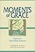 Moments of Grace: Days of a Faith-Filled Dreamer