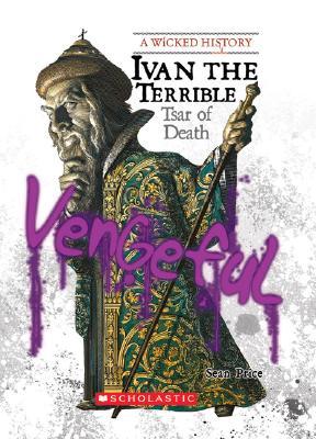 Ivan the Terrible (Wicked History)