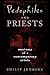 Pedophiles and Priests by Philip Jenkins