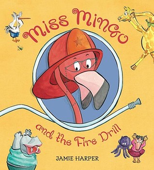 Miss Mingo and the Fire Drill (Hardcover)
