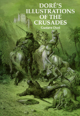 Doré's Illustrations of the Crusades (Paperback)