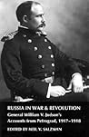 Russia in War and Revolution: General William V. Judson's Accounts from Petrograd, 1917-1918