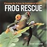 Frog Rescue: Changing the Future for Endangered Wildlife (Firefly Animal Rescue) Frog Rescue: Changing the Future for Endangered Wildlife (Firefly Animal Rescue)