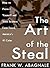The Art of the Steal: How to Protect Yourself and Your Business from Fraud, America's #1 Crime