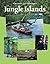 Jungle Islands: My South Sea Adventure (Adventure Travel)