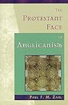The Protestant Face of Anglicanism The Protestant Face of Anglicanism