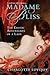 Madame Bliss: The Erotic Adventures of a Lady