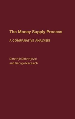 The Money Supply Process: A Comparative Analysis (Hardcover)