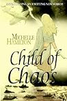 Child of Chaos by Michelle Hamilton