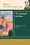 The Taming of the Shrew (Bloom's Shakespeare Through the Ages) The Taming of the Shrew (Bloom's Shakespeare Through the Ages)