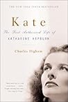 Kate: The Life of Katharine Hepburn Kate: The Life of Katharine Hepburn
