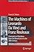 The Machines of Leonardo Da Vinci and Franz Reuleaux: Kinematics of Machines from the Renaissance to the 20th Century (History of Mechanism and Machine Science, 2)