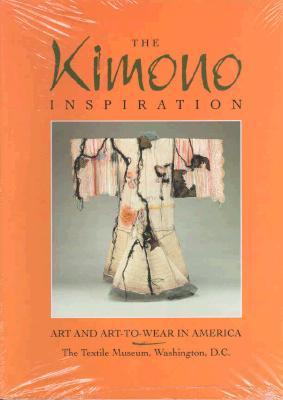 The Kimono Inspiration: Art and Art-To-Wear in America (Paperback)