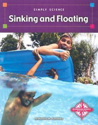 Sinking and Floating (Simply Science, 3)