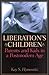 Liberation's Children: Pare...