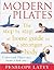 Modern Pilates: The Step-by-Step at Home Guide to a Stronger Body
