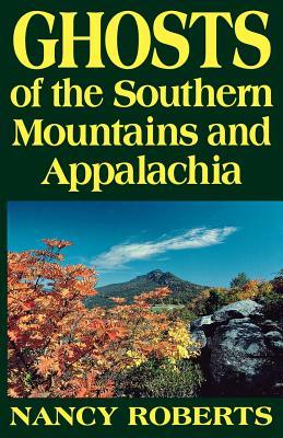 Ghosts of the Southern Mountains and Appalachia (Paperback)