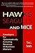 Hawks, Seagulls, and Mice: Paradigms for Systematically Growing Revenue in Business Markets