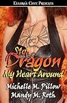 Stop Dragon My Heart Around by Michelle M. Pillow