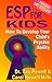 Esp for Kids: How to Develo...