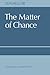 The Matter of Chance (Volume 0)