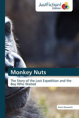 Monkey Nuts: The Story of the Lost Expedition and the Boy Who Waited (Paperback)