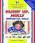 Hurry Up, Molly/Depeche-Toi, Molly (I Can Read French) (I Can Read French and English) (English and French Edition)