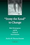 'Stony the Road' to Change: Black Mississippians and the Culture of Social Relations