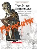 Tomas de Torquemada: Architect of Torture During the Spanish Inquisition