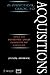 A Practical Guide to Acquis...