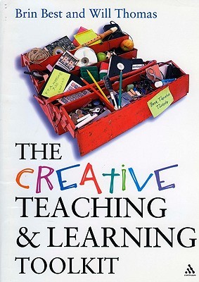 Creative Teaching and Learning Toolkit, The. Continuum. 2007. (Paperback)