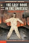 The Last Book In The Universe by Rodman Philbrick