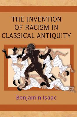 The Invention of Racism in Classical Antiquity (Paperback)