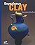 Experience Clay