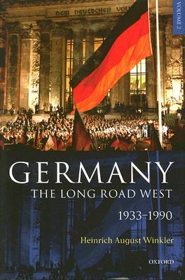 Germany: The Long Road West: Volume 2: 1933-1990 (Hardcover)