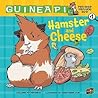 Hamster and Cheese by Colleen A.F. Venable