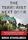 The Terrorist Next Door: How the Government Is Deceiving You about the Islamist Threat The Terrorist Next Door: How the Government Is Deceiving You about the Islamist Threat