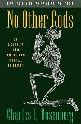No Other Gods: On Science and American Social Thought (Paperback)