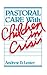 Pastoral Care with Children in Crisis by Andrew D. Lester