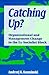 Catching Up?: Organizational and Management Change in the Ex-Socialist Block (Intl Management (Dis))