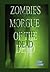 Zombies Morgue of the Dead