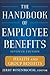 The Handbook of Employee Benefits: Health and Group Benefits 7/E