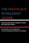The Politically Intelligent Leader: Dealing with the Dilemmas of a High-Stakes Educational Environment