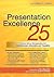 Presentation Excellence: 25...