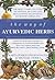 The Way of Ayurvedic Herbs:...